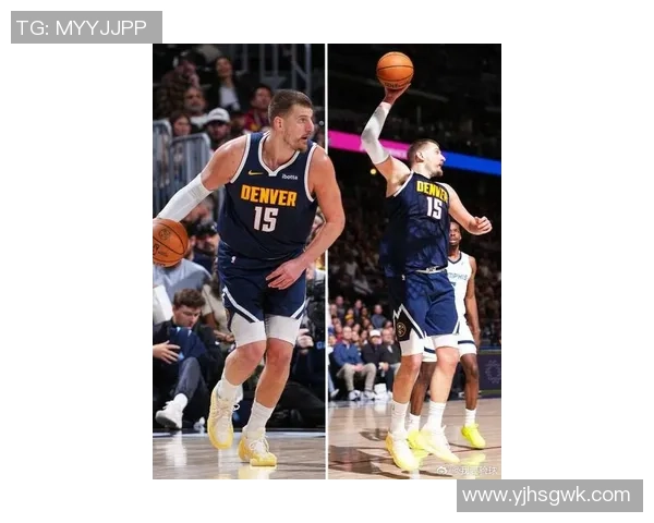 约基奇本赛季场均篮板助攻双双领跑联盟创造NBA历史新纪录